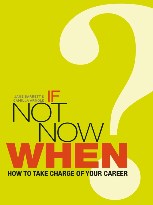 Title details for If Not Now, When? by Camilla Arnold - Available